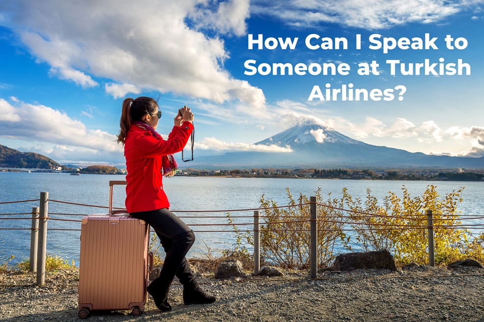 How Can I Speak to Someone at Turkish Airlines?